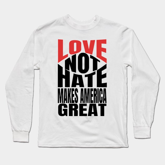 Love not Hate Long Sleeve T-Shirt by blueavocado